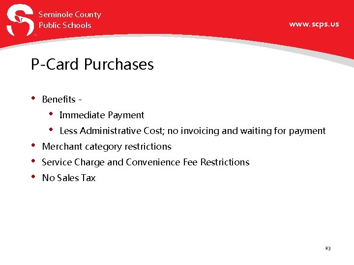 Seminole County Public Schools www. scps. us P-Card Purchases • Benefits - • •