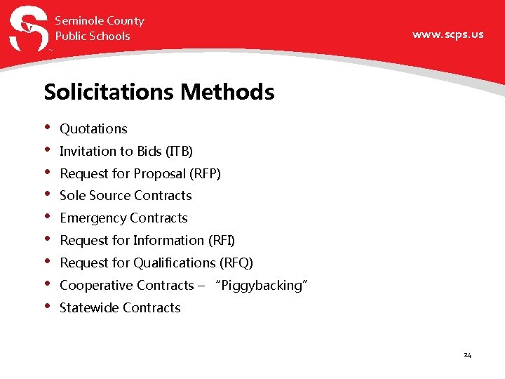 Seminole County Public Schools www. scps. us Solicitations Methods • • • Quotations Invitation