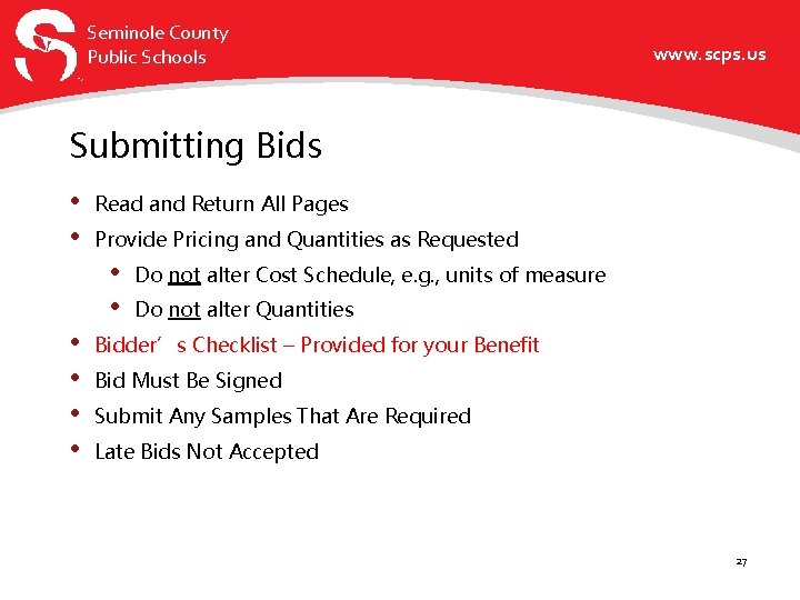 Seminole County Public Schools www. scps. us Submitting Bids • • Read and Return
