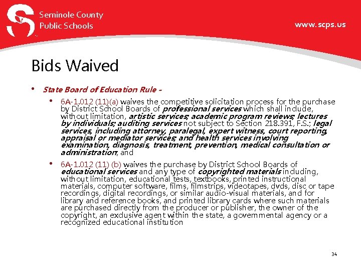 Seminole County Public Schools www. scps. us Bids Waived • State Board of Education