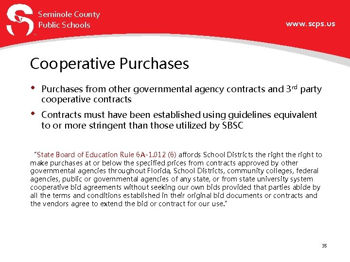 Seminole County Public Schools www. scps. us Cooperative Purchases • Purchases from other governmental