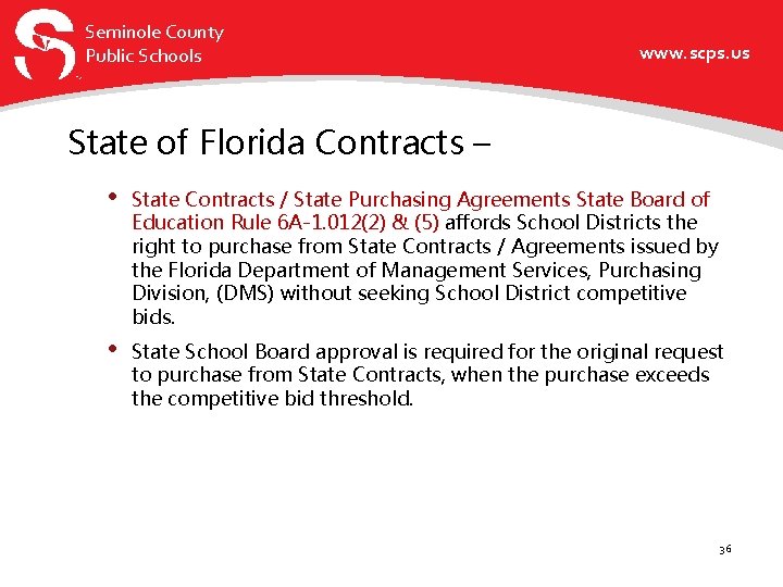 Seminole County Public Schools www. scps. us State of Florida Contracts – • State