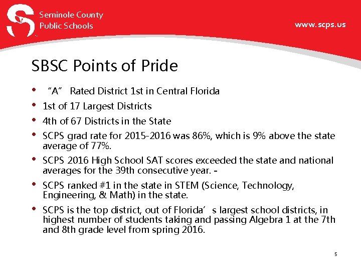 Seminole County Public Schools www. scps. us SBSC Points of Pride • • “A”