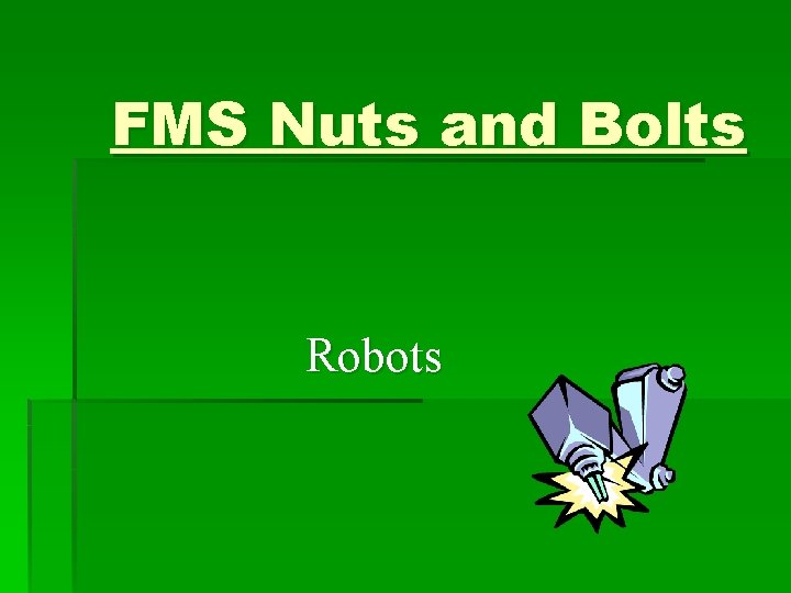 FMS Nuts and Bolts Robots 