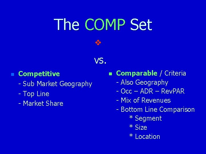 The COMP Set v vs. n Competitive - Sub Market Geography - Top Line