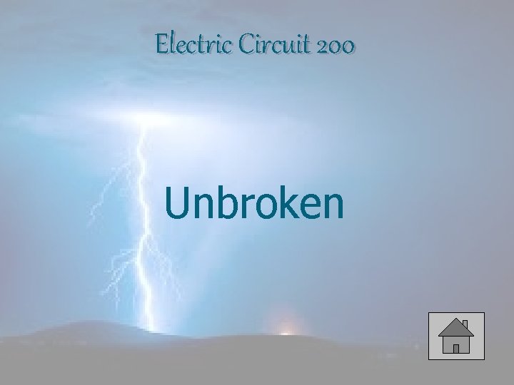 Electric Circuit 200 Unbroken 