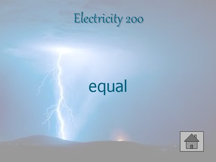 Electricity 200 equal 