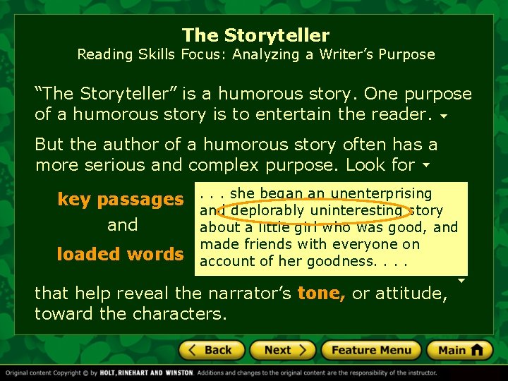The Storyteller Reading Skills Focus: Analyzing a Writer’s Purpose “The Storyteller” is a humorous