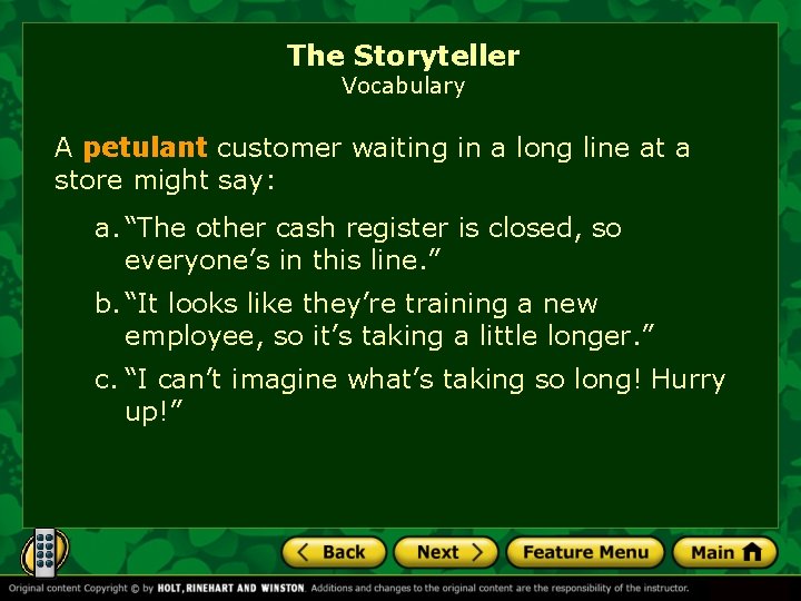 The Storyteller Vocabulary A petulant customer waiting in a long line at a store