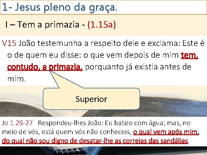 1 - Jesus pleno da graça. I – Tem a primazia - (1. 15