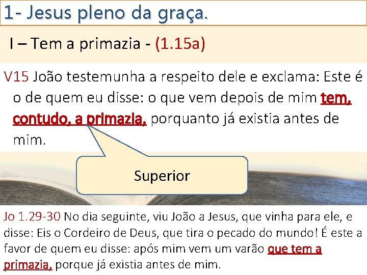 1 - Jesus pleno da graça. I – Tem a primazia - (1. 15