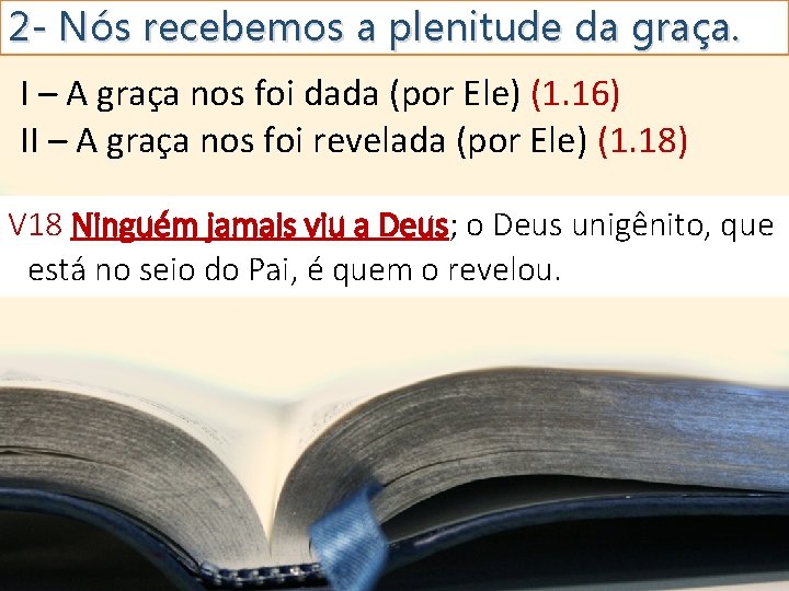 2 - Nós recebemos a plenitude da graça. I – A graça nos foi