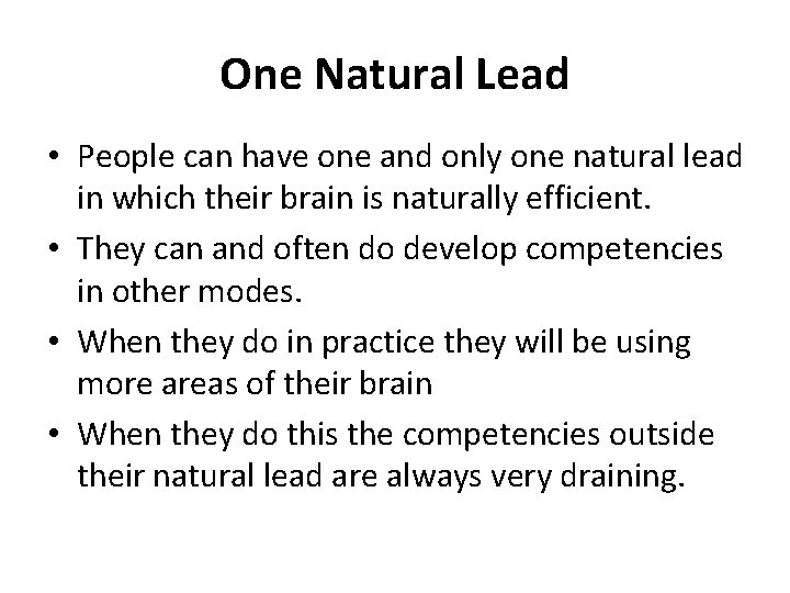One Natural Lead • People can have one and only one natural lead in