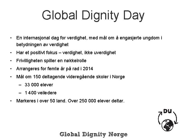 Global Dignity Day • En internasjonal dag for verdighet, med mål om å engasjerte