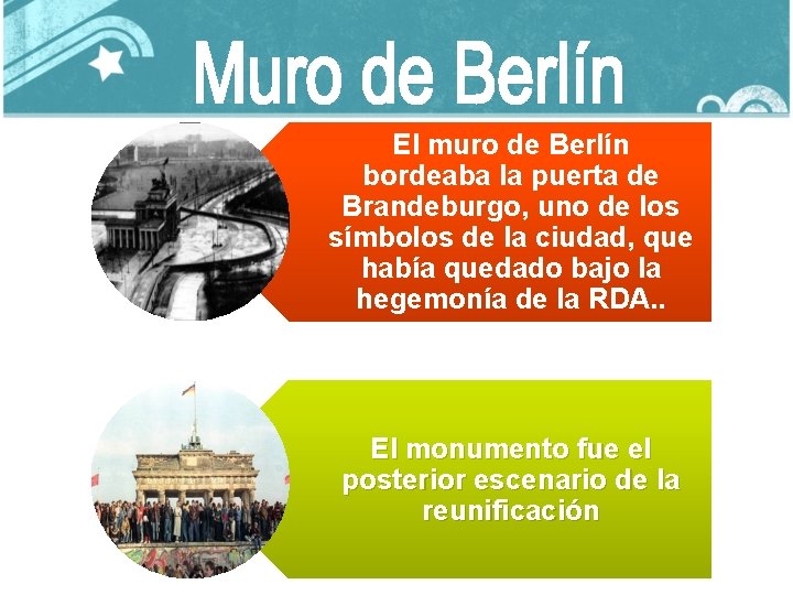 El muro de Berlín bordeaba la puerta de Brandeburgo, uno de los símbolos de