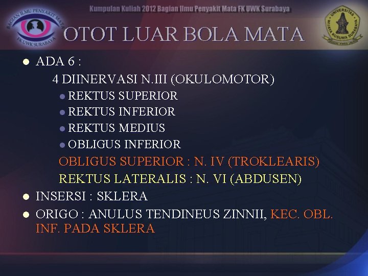 OTOT LUAR BOLA MATA l ADA 6 : 4 DIINERVASI N. III (OKULOMOTOR) l