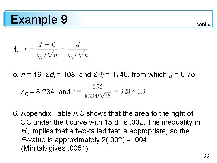 Example 9 cont’d 4. 5. n = 16, di = 108, and = 1746,