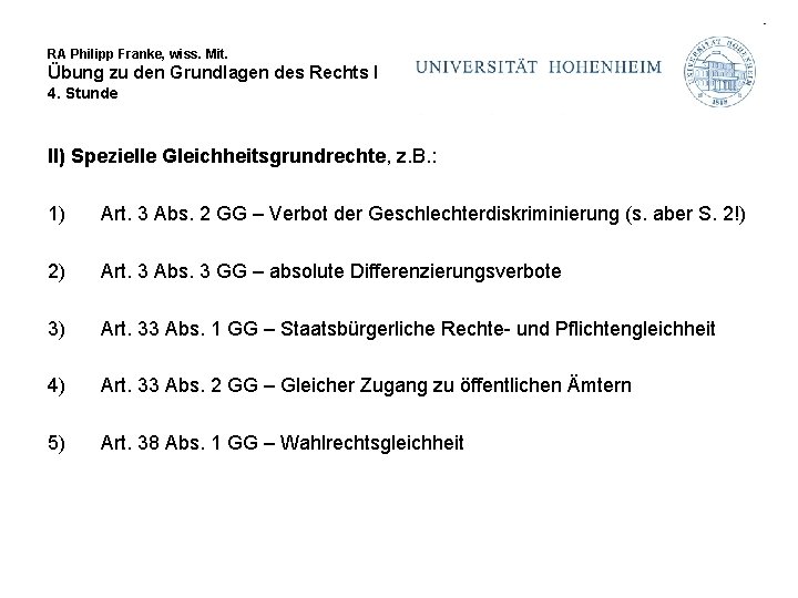 RA Philipp Franke, wiss. Mit. Übung zu den Grundlagen des Rechts I 4. Stunde