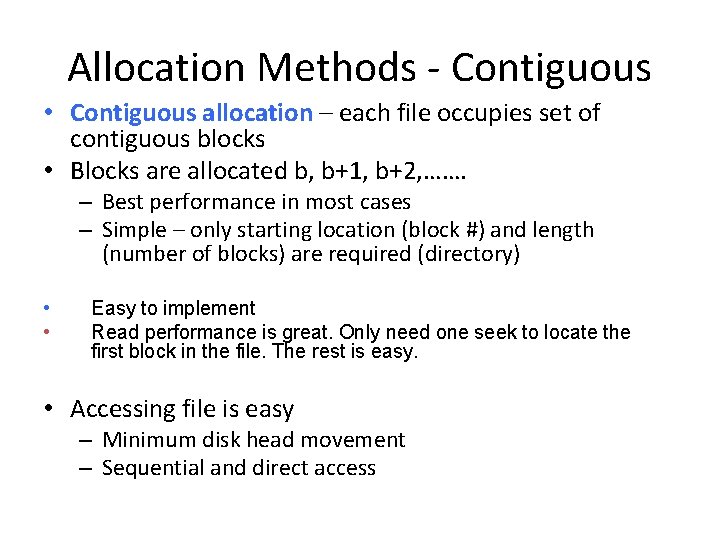 Allocation Methods - Contiguous • Contiguous allocation – each file occupies set of contiguous Allocation Methods - Contiguous • Contiguous allocation – each file occupies set of contiguous