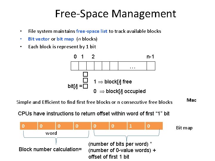 Free-Space Management • • • File system maintains free-space list to track available blocks