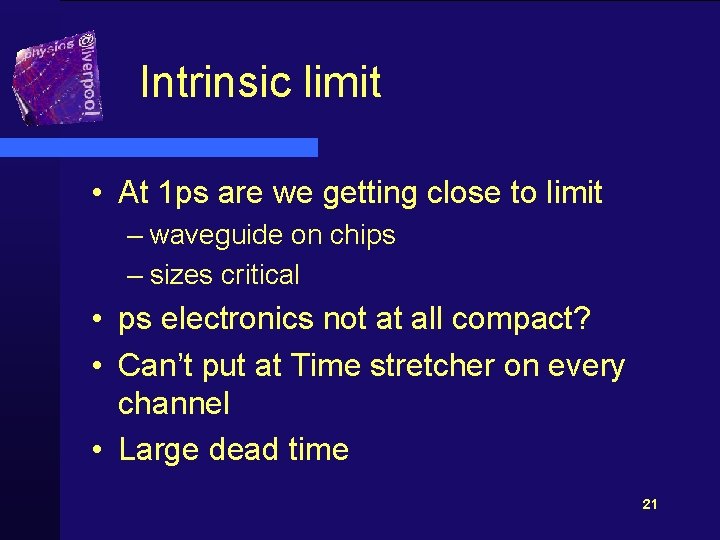 Intrinsic limit • At 1 ps are we getting close to limit – waveguide