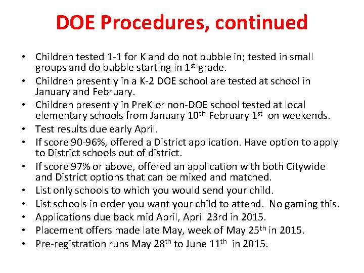 DOE Procedures, continued • Children tested 1 -1 for K and do not bubble