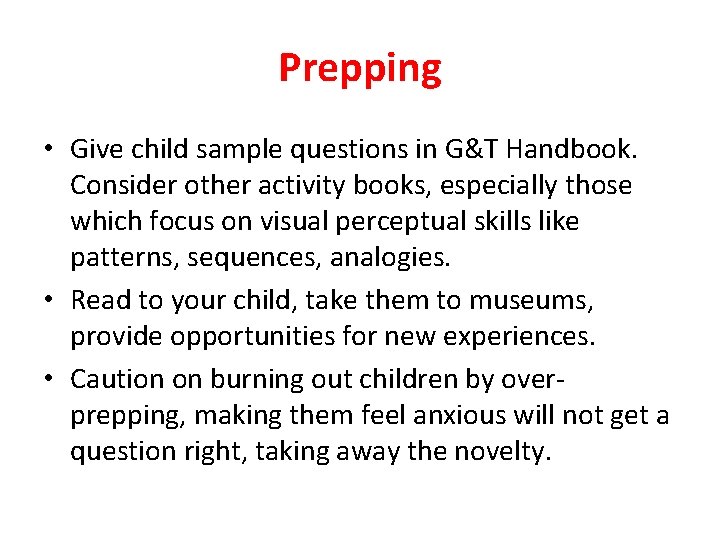 Prepping • Give child sample questions in G&T Handbook. Consider other activity books, especially