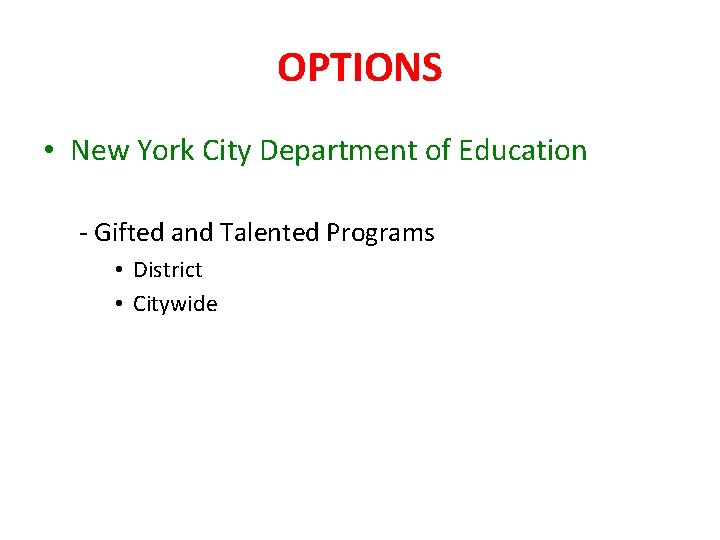 OPTIONS • New York City Department of Education - Gifted and Talented Programs •