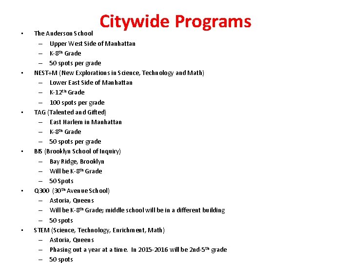  • • • Citywide Programs The Anderson School – Upper West Side of