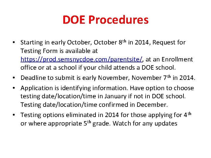 DOE Procedures • Starting in early October, October 8 th in 2014, Request for