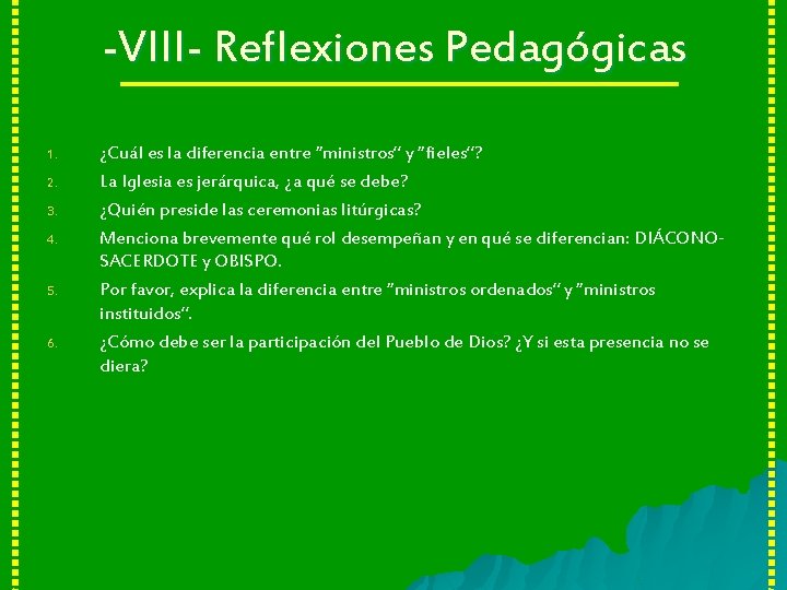 -VIII- Reflexiones Pedagógicas 1. 2. 3. 4. 5. 6. ¿Cuál es la diferencia entre
