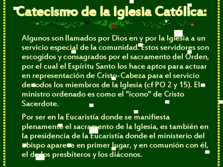 Catecismo de la Iglesia Católica: Algunos son llamados por Dios en y por la