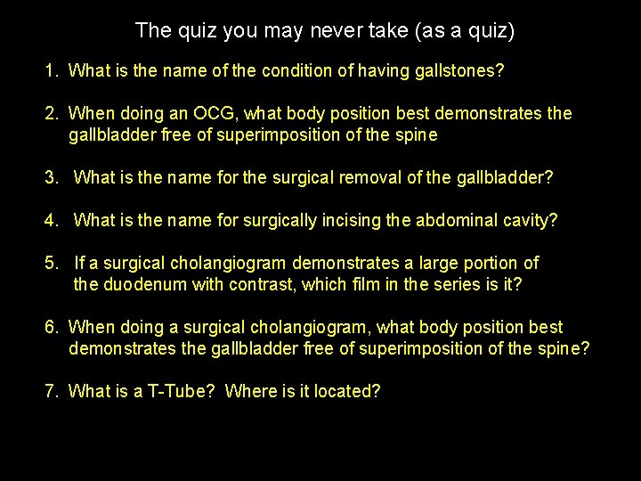 The quiz you may never take (as a quiz) 1. What is the name