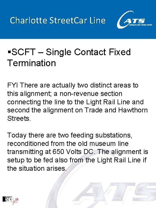 Charlotte Street. Car Line §SCFT – Single Contact Fixed Termination FYI There actually two