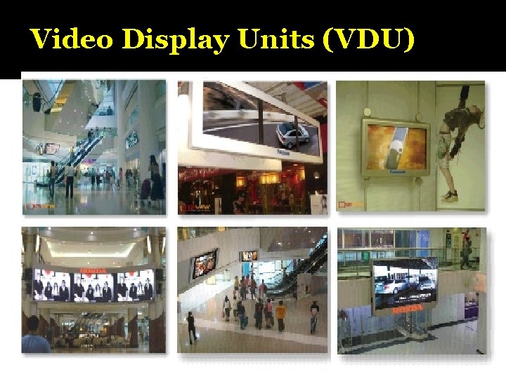 Video Display Units (VDU) 