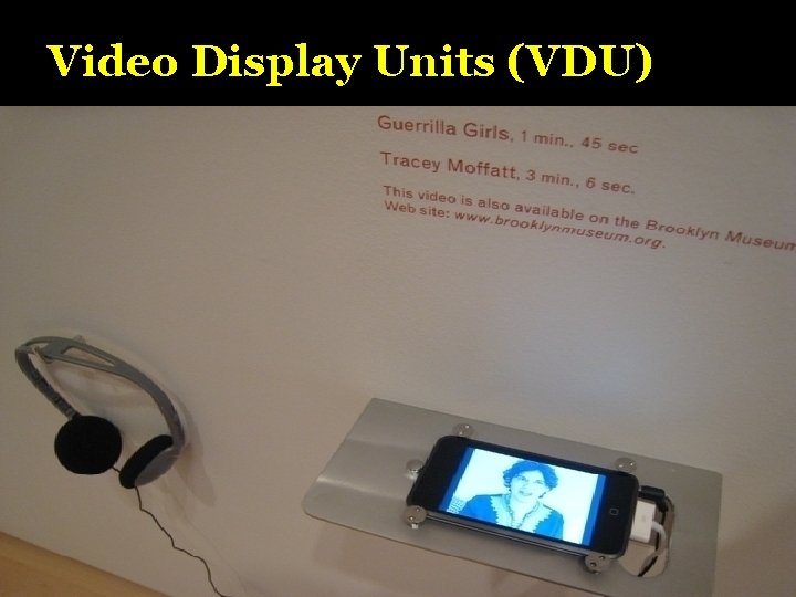 Video Display Units (VDU) 