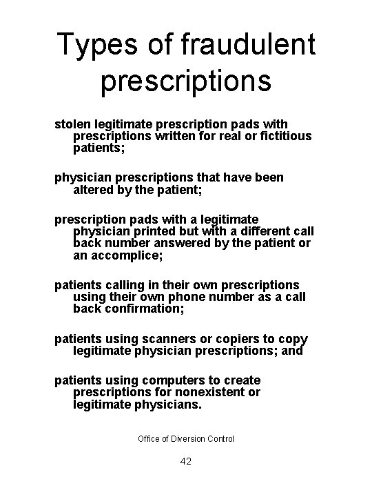 Types of fraudulent prescriptions stolen legitimate prescription pads with prescriptions written for real or