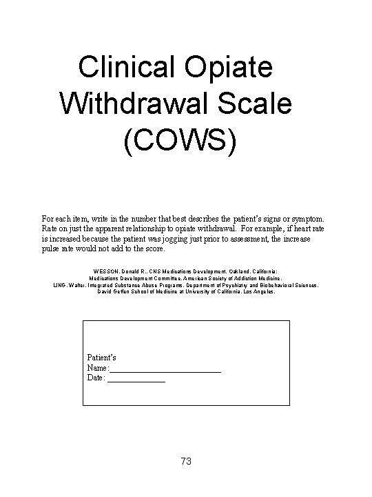 Clinical Opiate Withdrawal Scale (COWS) For each item, write in the number that best