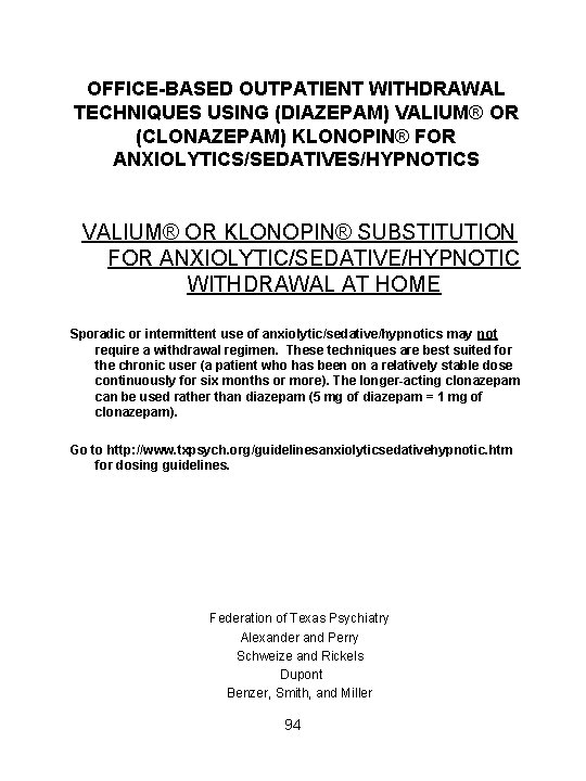 OFFICE-BASED OUTPATIENT WITHDRAWAL TECHNIQUES USING (DIAZEPAM) VALIUM® OR (CLONAZEPAM) KLONOPIN® FOR ANXIOLYTICS/SEDATIVES/HYPNOTICS VALIUM® OR