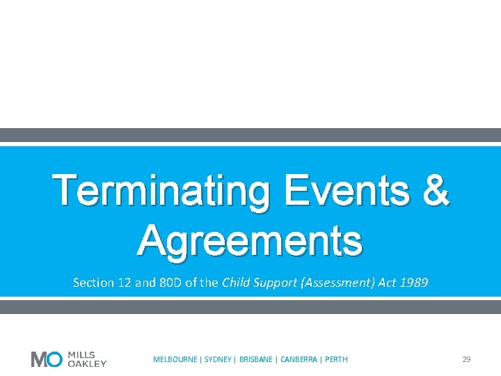 Terminating Events & Agreements Section 12 and 80 D of the Child Support (Assessment)