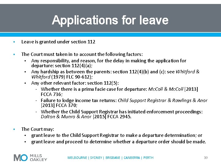 Applications for leave § Leave is granted under section 112 § The Court must