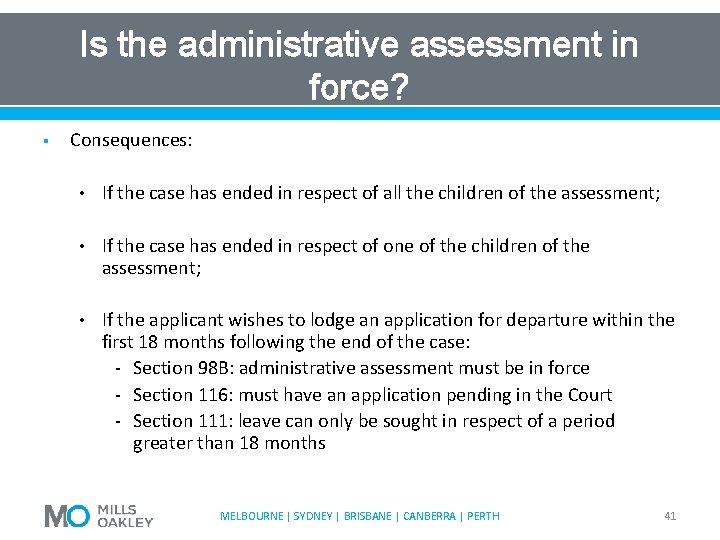 Is the administrative assessment in force? § Consequences: • If the case has ended