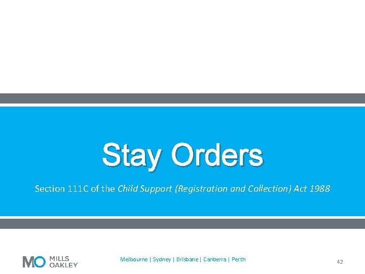 Stay Orders Section 111 C of the Child Support (Registration and Collection) Act 1988