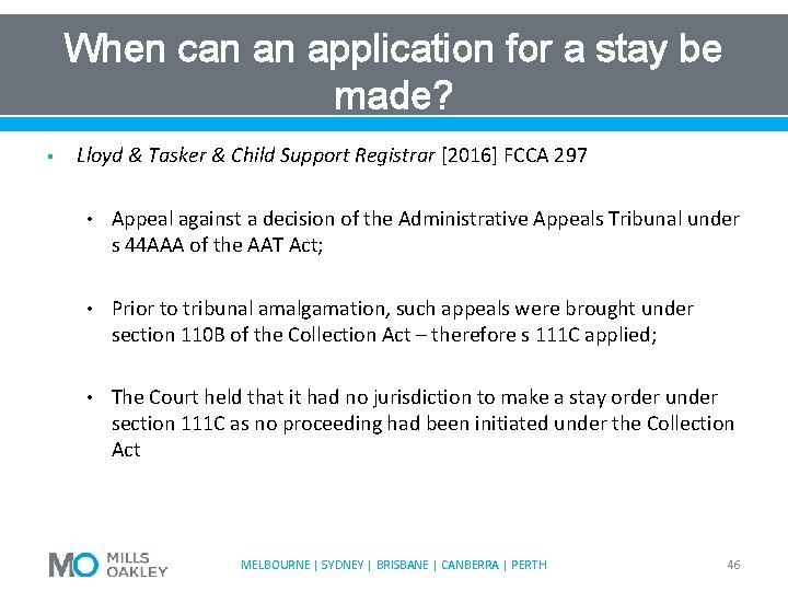 When can an application for a stay be made? § Lloyd & Tasker &