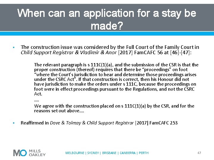 When can an application for a stay be made? § The construction issue was