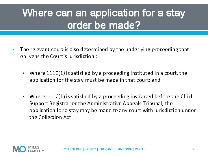 Where can an application for a stay order be made? § The relevant court