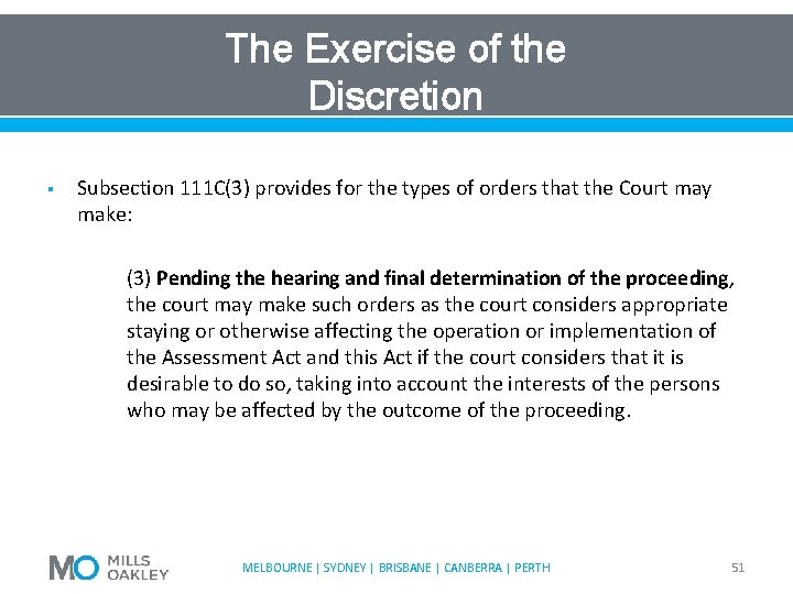 The Exercise of the Discretion § Subsection 111 C(3) provides for the types of