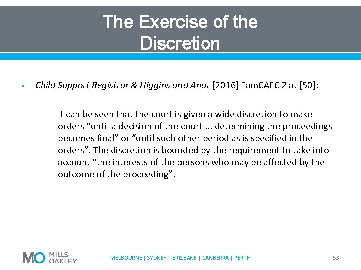 The Exercise of the Discretion § Child Support Registrar & Higgins and Anor [2016]