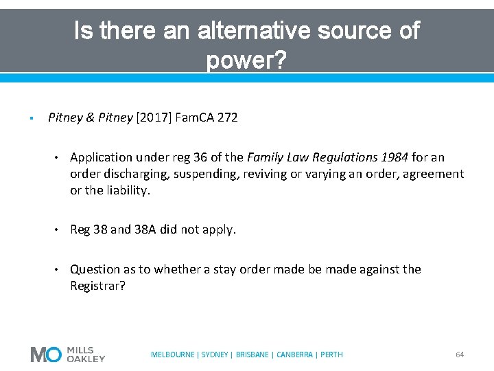 Is there an alternative source of power? § Pitney & Pitney [2017] Fam. CA