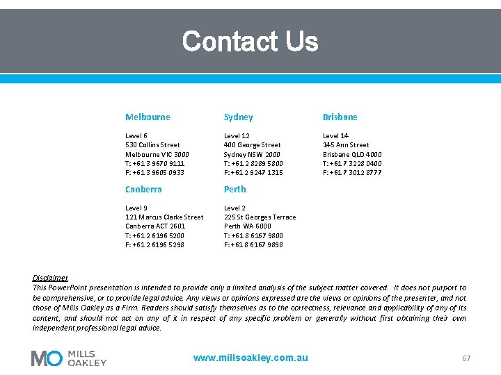 Contact Us Melbourne Sydney Brisbane Level 6 530 Collins Street Melbourne VIC 3000 T: